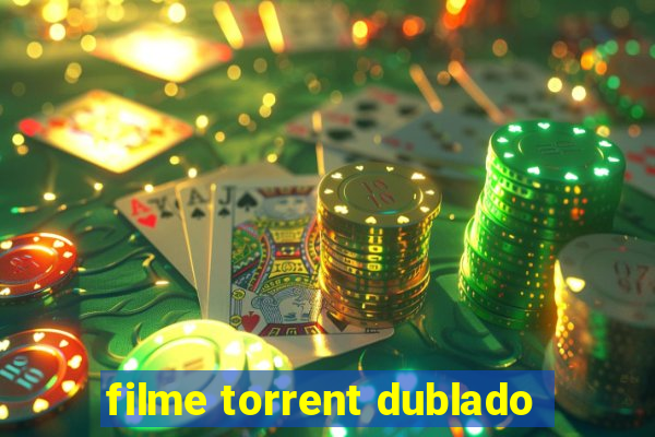 filme torrent dublado